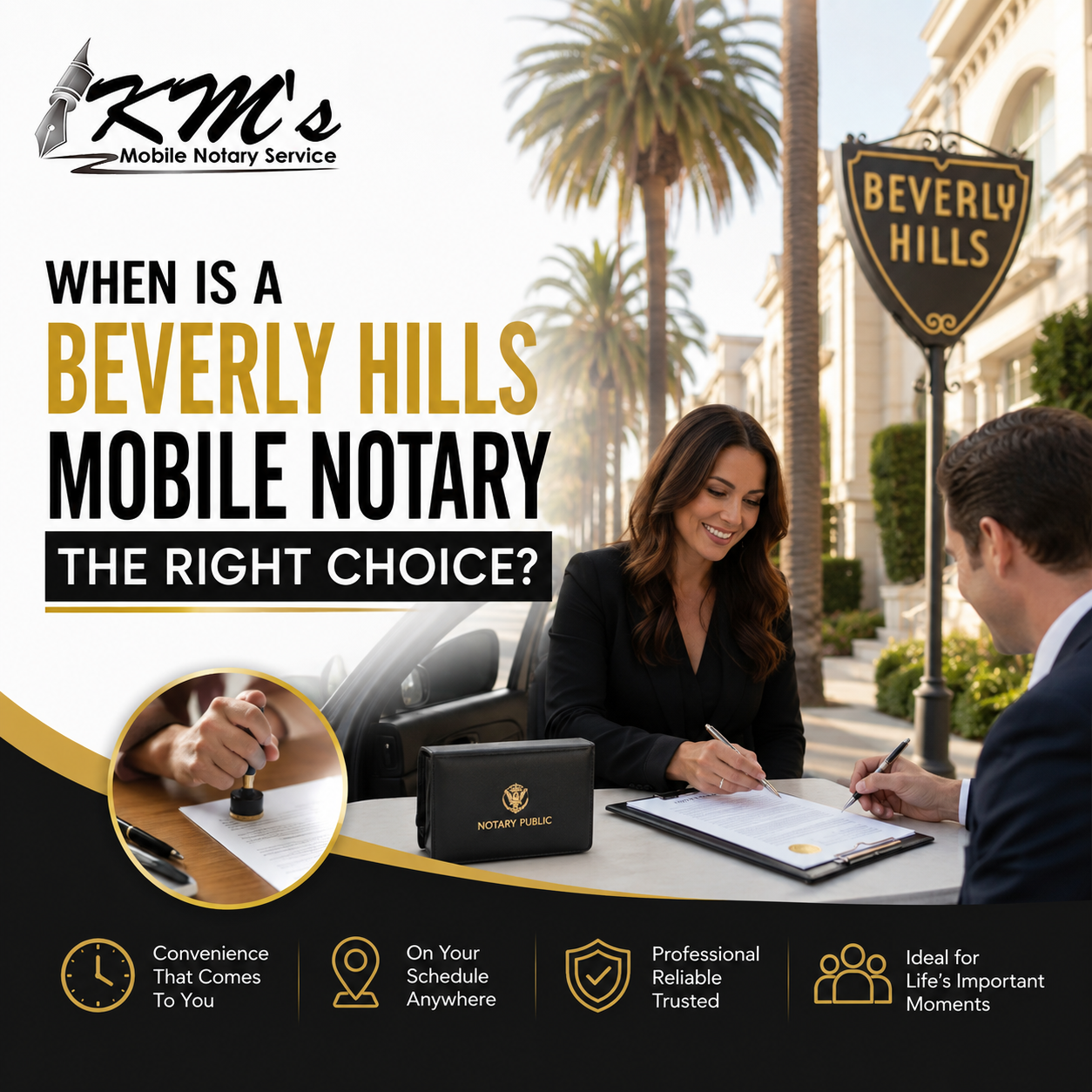 When is a Beverly Hills Mobile Notary the Right Choice?